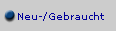  Neu-/Gebraucht